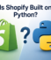 Is Shopify Built on Python?