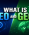 What is AEO and GEO?