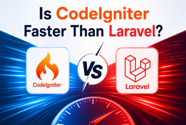 Is CodeIgniter Faster Than Laravel? Is CodeIgniter Faster Than Laravel?